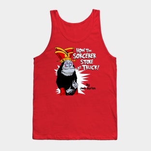 How the Sorcerer Stole My Truck! Tank Top